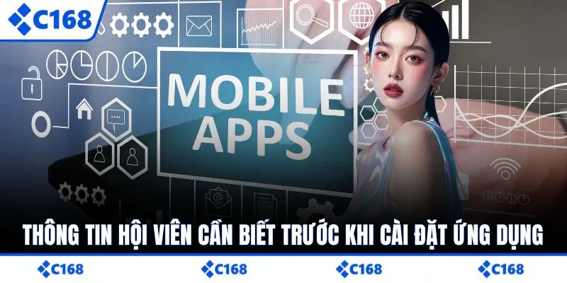Thông tin hội viên cần biết trước khi cài đặt ứng dụng